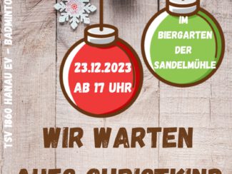 Badminton Abteilung des TSV 1860 Hanau veranstalten wieder "Warten aufs Christkind" am 23.12. ab 17 Uhr